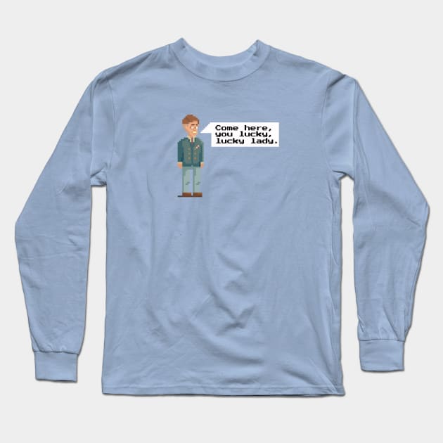 Come here you lucky lucky lady Long Sleeve T-Shirt by LordNeckbeard